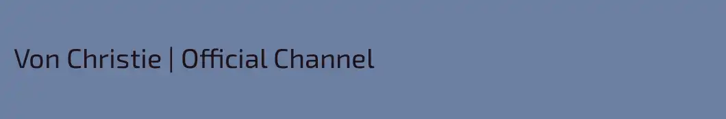 Von Christie | Official Channel